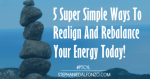5 super simple ways to rekindle your energy today.