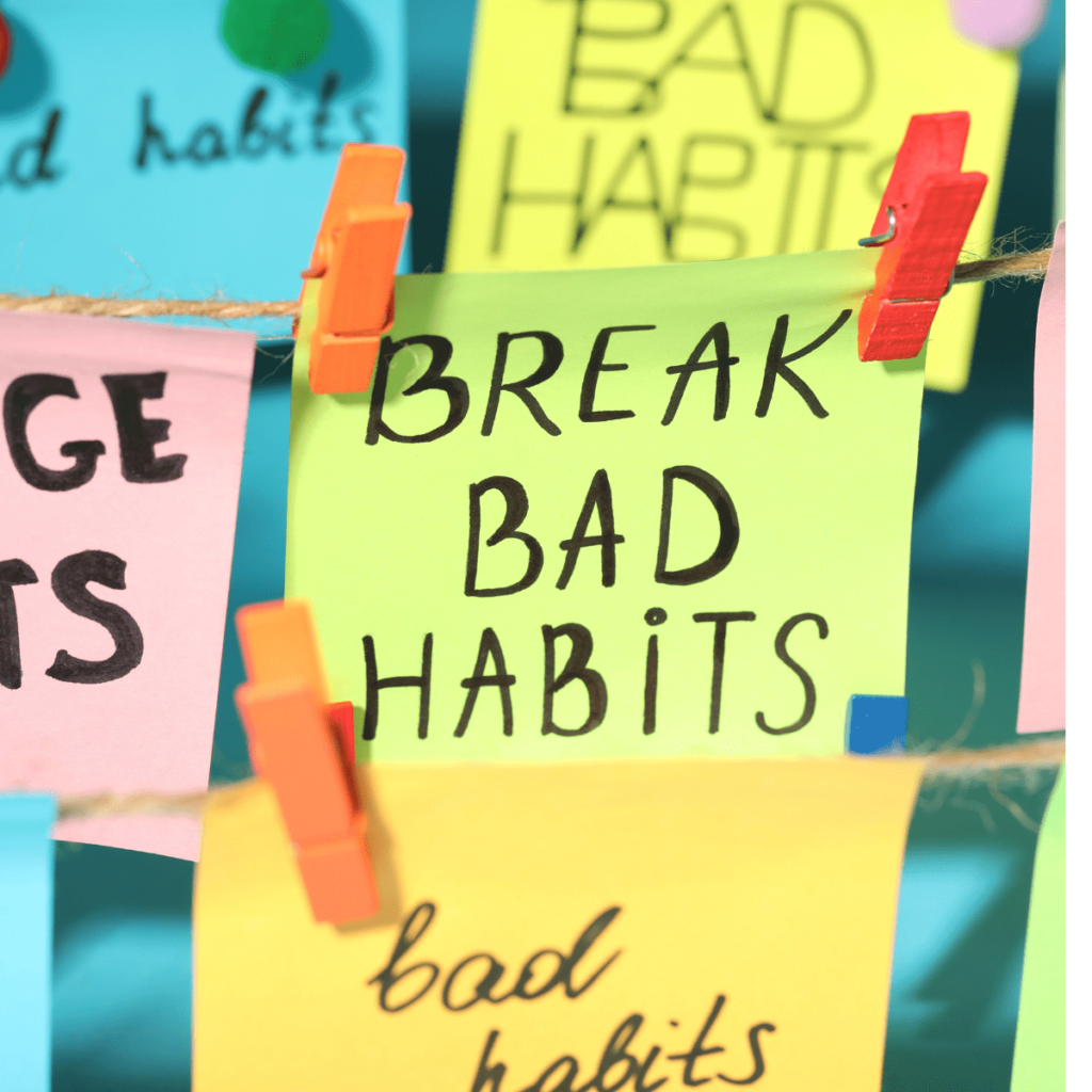 How to break "habits bad"